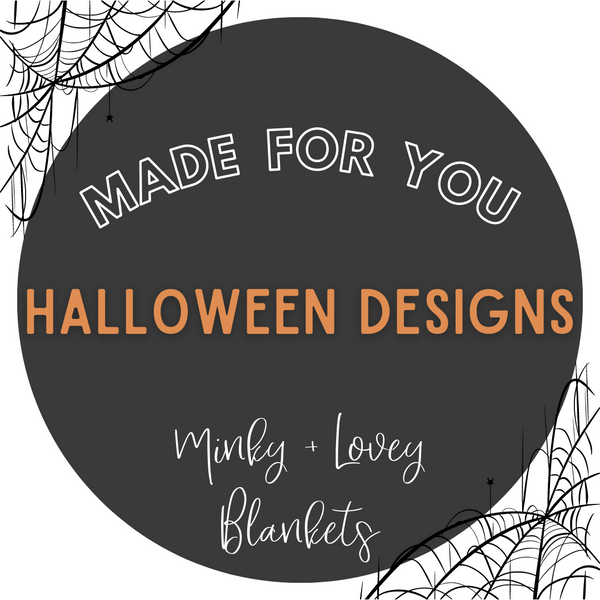 HALLOWEEN Minky Blankets - Made for You